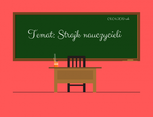 Bodajbyś cudze dzieci uczył – Strajk nauczycieli