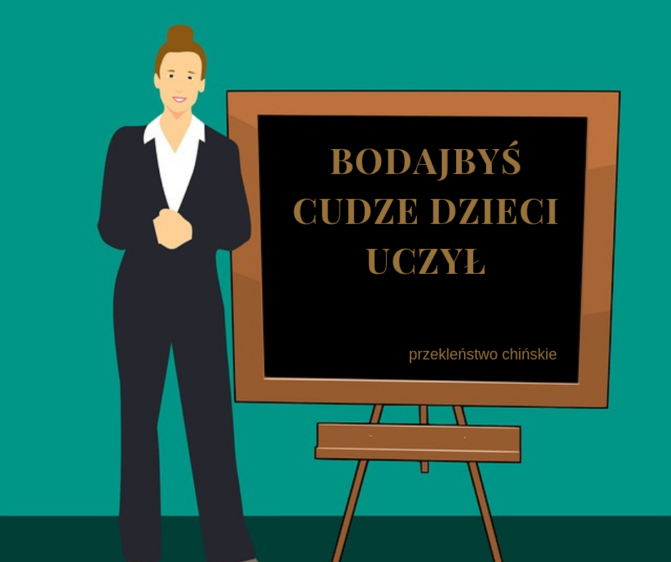 Bodajbyś cudze dzieci uczył - Strajk nauczycieli