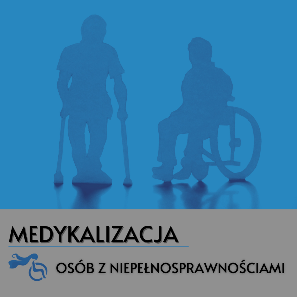 Medykalizacja osób z niepełnosprawnościami