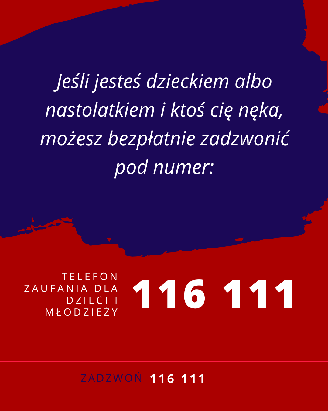 Czekali pod salą, żeby ją wyśmiać. Szkoła nazywa to „dziecięcą ciekawością” Grafika w kolorach granatowym i czerwonym. Napis: „Jeśli jesteś dzieckiem albo nastolatkiem i ktoś cię nęka, możesz bezpłatnie zadzwonić pod numer: 116 111. Telefon Zaufania dla Dzieci i Młodzieży”. Na dole: „Zadzwoń 116 111”